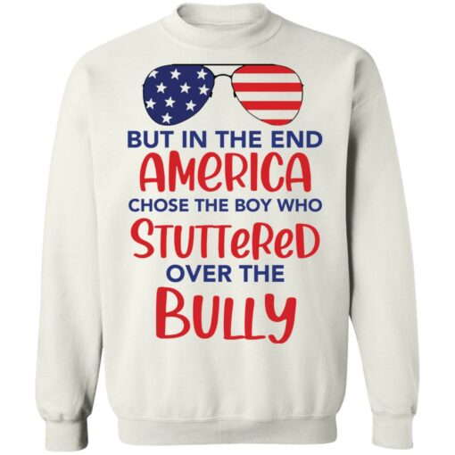 But in the end America chose the boy shirt Shirt Sweatshirt Long Sleeve Hoodie Tank Mug