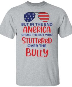 But in the end America chose the boy shirt Shirt Sweatshirt Long Sleeve Hoodie Tank Mug 6