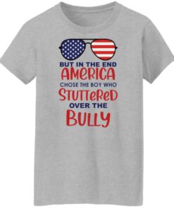 But in the end America chose the boy shirt Shirt Sweatshirt Long Sleeve Hoodie Tank Mug 7
