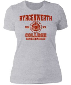 Byrgenwerth College fear the old blood shirt Shirt Sweatshirt Long Sleeve Hoodie Tank Mug 2 Byrgenwerth College fear the old blood shirt Shirt Sweatshirt Long Sleeve Hoodie Tank Mug 3