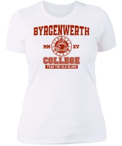 Byrgenwerth College fear the old blood shirt Shirt Sweatshirt Long Sleeve Hoodie Tank Mug 3 Byrgenwerth College fear the old blood shirt Shirt Sweatshirt Long Sleeve Hoodie Tank Mug 4