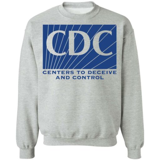 CDC centers to deceive and control shirt Shirt Sweatshirt Long Sleeve Hoodie Tank Mug