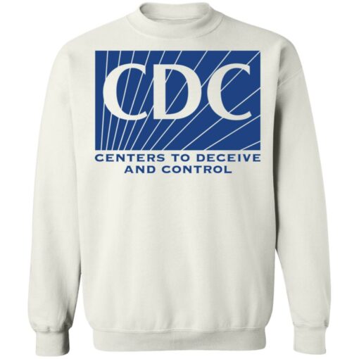 CDC centers to deceive and control shirt Shirt Sweatshirt Long Sleeve Hoodie Tank Mug