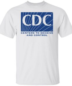 CDC centers to deceive and control shirt Shirt Sweatshirt Long Sleeve Hoodie Tank Mug 5