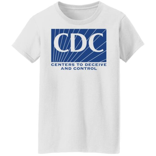 CDC centers to deceive and control shirt Shirt Sweatshirt Long Sleeve Hoodie Tank Mug