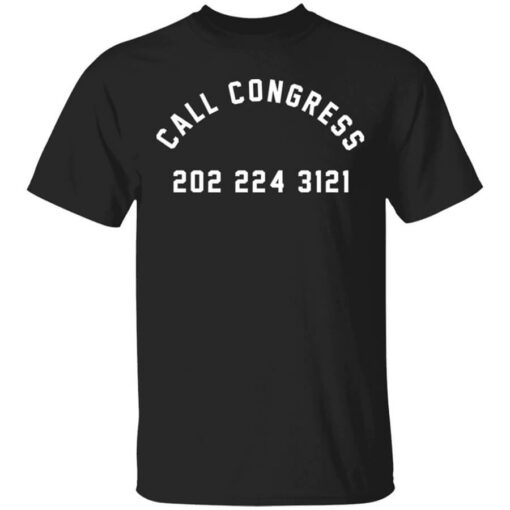 Call Congress 202 224 3121 T-Shirts, Hoodies, Long Sleeve Shirt Sweatshirt Long Sleeve Hoodie Tank Mug