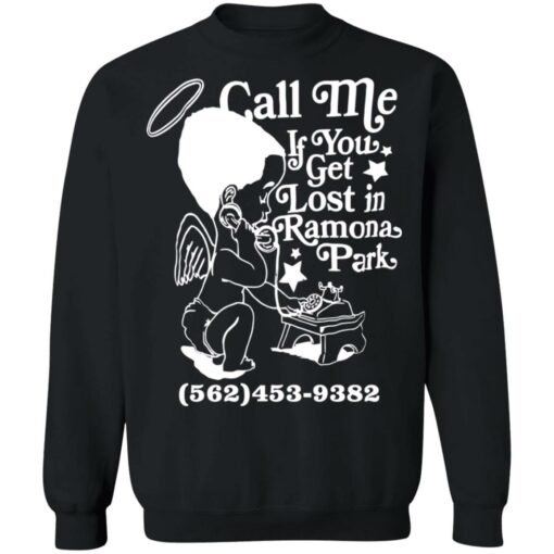 Call me if you get lost in ramona park shirt Shirt Sweatshirt Long Sleeve Hoodie Tank Mug