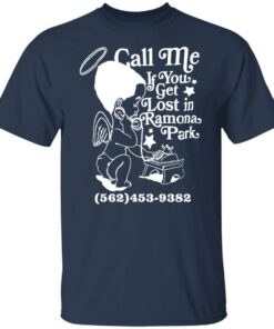 Call me if you get lost in ramona park shirt Shirt Sweatshirt Long Sleeve Hoodie Tank Mug 4 Call me if you get lost in ramona park shirt Shirt Sweatshirt Long Sleeve Hoodie Tank Mug 5