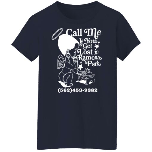 Call me if you get lost in ramona park shirt Shirt Sweatshirt Long Sleeve Hoodie Tank Mug