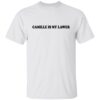 Camille is my lawer shirt Shirt Sweatshirt Long Sleeve Hoodie Tank Mug