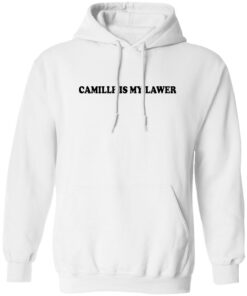 Camille is my lawer shirt Shirt Sweatshirt Long Sleeve Hoodie Tank Mug