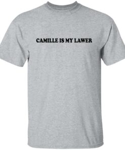 Camille is my lawer shirt Shirt Sweatshirt Long Sleeve Hoodie Tank Mug 4 Camille is my lawer shirt Shirt Sweatshirt Long Sleeve Hoodie Tank Mug 5