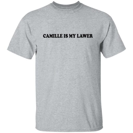 Camille is my lawer shirt Shirt Sweatshirt Long Sleeve Hoodie Tank Mug