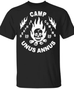 Camp Unus Annus 2020 Death Is Coming T-Shirts