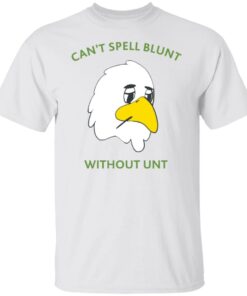 Can't spell blunt without unt duck shirt Shirt Sweatshirt Long Sleeve Hoodie Tank Mug 5