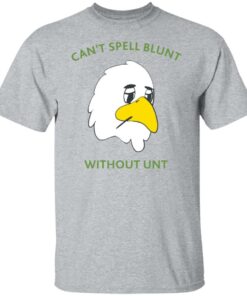 Can't spell blunt without unt duck shirt Shirt Sweatshirt Long Sleeve Hoodie Tank Mug 6