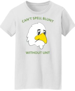 Can't spell blunt without unt duck shirt Shirt Sweatshirt Long Sleeve Hoodie Tank Mug 7