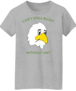 Can't spell blunt without unt duck shirt Shirt Sweatshirt Long Sleeve Hoodie Tank Mug 8