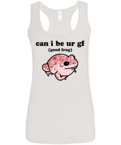 Can i be ur gf good frog shirt Shirt Sweatshirt Long Sleeve Hoodie Tank Mug 6 Can i be ur gf good frog shirt Shirt Sweatshirt Long Sleeve Hoodie Tank Mug 7