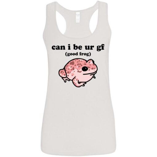 Can i be ur gf good frog shirt Shirt Sweatshirt Long Sleeve Hoodie Tank Mug