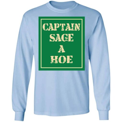 Captain Sage A Hoe Shirt, Hoodie, Tank Shirt Sweatshirt Long Sleeve Hoodie Tank Mug