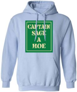 Captain Sage A Hoe Shirt Hoodie Tank Shirt Sweatshirt Long Sleeve Hoodie Tank Mug 2