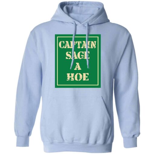 Captain Sage A Hoe Shirt, Hoodie, Tank Shirt Sweatshirt Long Sleeve Hoodie Tank Mug