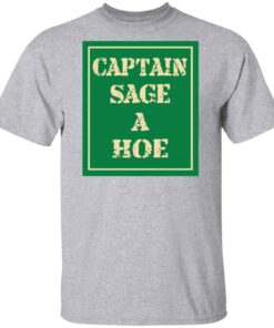 Captain Sage A Hoe Shirt Hoodie Tank Shirt Sweatshirt Long Sleeve Hoodie Tank Mug 4