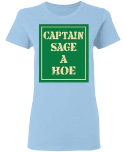 Captain Sage A Hoe Shirt Hoodie Tank Shirt Sweatshirt Long Sleeve Hoodie Tank Mug 5