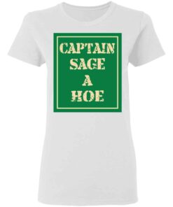 Captain Sage A Hoe Shirt Hoodie Tank Shirt Sweatshirt Long Sleeve Hoodie Tank Mug 6