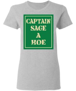 Captain Sage A Hoe Shirt Hoodie Tank Shirt Sweatshirt Long Sleeve Hoodie Tank Mug 7