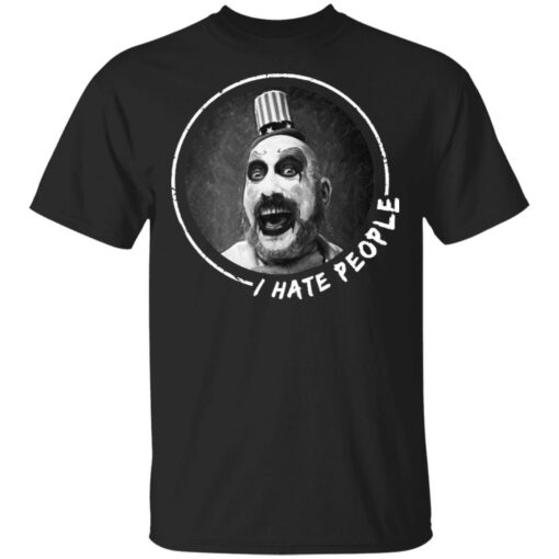 Captain Spaulding I hate people shirt Shirt Sweatshirt Long Sleeve Hoodie Tank Mug