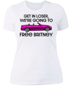 Car get in loser we’re going to free britney shirt Shirt Sweatshirt Long Sleeve Hoodie Tank Mug 3 Car get in loser we're going to free britney shirt Shirt Sweatshirt Long Sleeve Hoodie Tank Mug 4