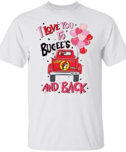 Car i love you to bucee’s and back shirt Shirt Sweatshirt Long Sleeve Hoodie Tank Mug