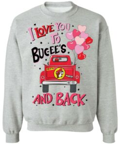 Car i love you to bucee's and back shirt Shirt Sweatshirt Long Sleeve Hoodie Tank Mug 3