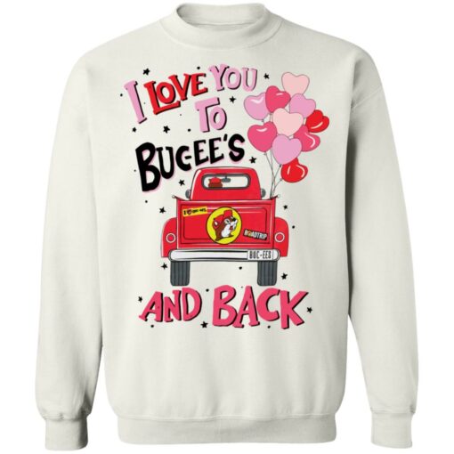 Car i love you to bucee’s and back shirt Shirt Sweatshirt Long Sleeve Hoodie Tank Mug