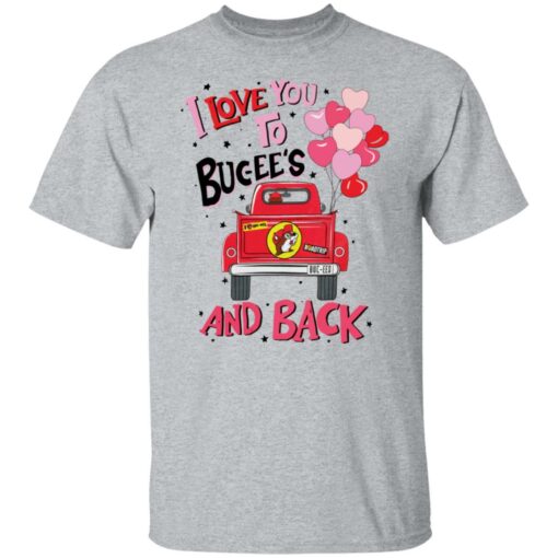 Car i love you to bucee’s and back shirt Shirt Sweatshirt Long Sleeve Hoodie Tank Mug