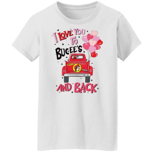 Car i love you to bucee’s and back shirt Shirt Sweatshirt Long Sleeve Hoodie Tank Mug