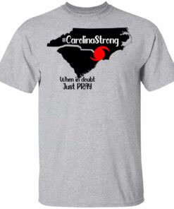 Carolina Strong When In Doubt Just Pray Shirt, Hoodie, Tank Shirt Sweatshirt Long Sleeve Hoodie Tank Mug