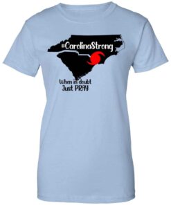 Carolina Strong When In Doubt Just Pray Shirt, Hoodie, Tank Shirt Sweatshirt Long Sleeve Hoodie Tank Mug 4 Carolina Strong When In Doubt Just Pray Shirt Hoodie Tank Shirt Sweatshirt Long Sleeve Hoodie Tank Mug 2