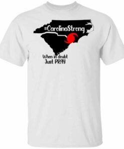 Carolina Strong When In Doubt Just Pray Shirt, Hoodie, Tank Shirt Sweatshirt Long Sleeve Hoodie Tank Mug 5 Carolina Strong When In Doubt Just Pray Shirt Hoodie Tank Shirt Sweatshirt Long Sleeve Hoodie Tank Mug 3