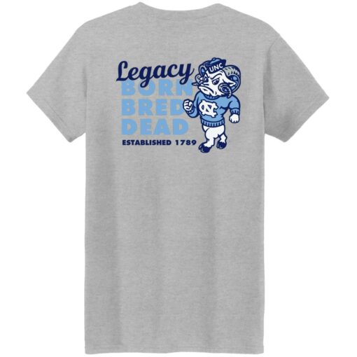 Carolina legacy legacy born bred dead established 1987 shirt Shirt Sweatshirt Long Sleeve Hoodie Tank Mug