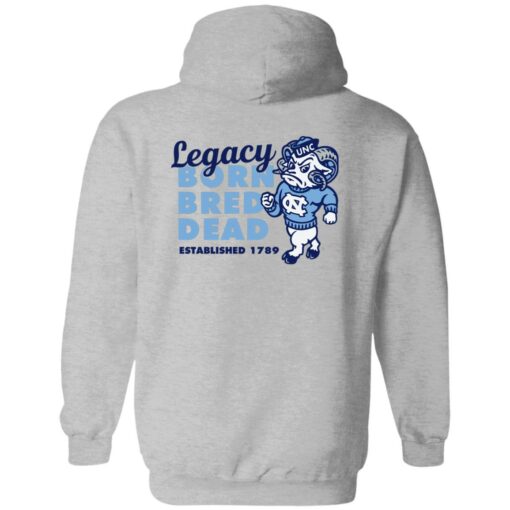 Carolina legacy legacy born bred dead established 1987 shirt Shirt Sweatshirt Long Sleeve Hoodie Tank Mug