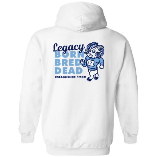 Carolina legacy legacy born bred dead established 1987 shirt Shirt Sweatshirt Long Sleeve Hoodie Tank Mug