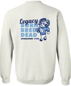 Carolina legacy legacy born bred dead established 1987 shirt Shirt Sweatshirt Long Sleeve Hoodie Tank Mug 9 Carolina legacy legacy born bred dead established 1987 shirt Shirt Sweatshirt Long Sleeve Hoodie Tank Mug 4