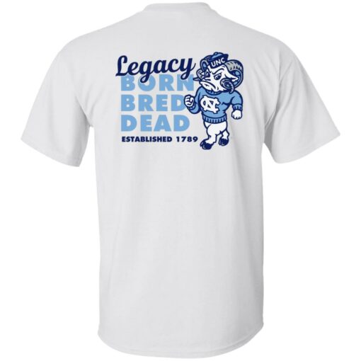 Carolina legacy legacy born bred dead established 1987 shirt Shirt Sweatshirt Long Sleeve Hoodie Tank Mug