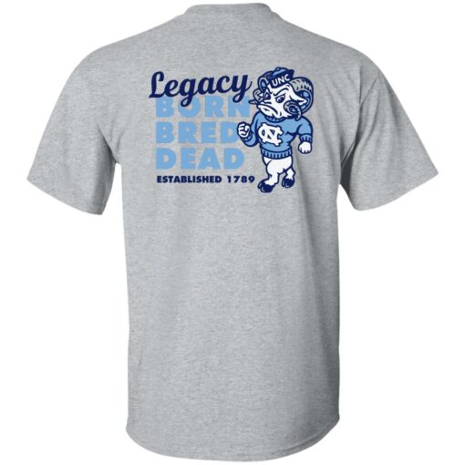 Carolina legacy legacy born bred dead established 1987 shirt Shirt Sweatshirt Long Sleeve Hoodie Tank Mug