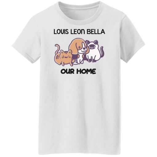 Cat and dog louis leon bella our home shirt Shirt Sweatshirt Long Sleeve Hoodie Tank Mug