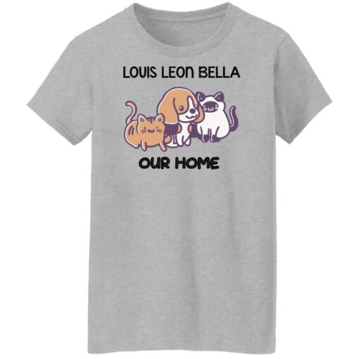 Cat and dog louis leon bella our home shirt Shirt Sweatshirt Long Sleeve Hoodie Tank Mug