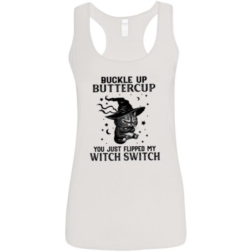 Cat buckle up buttercup you just flipped my witch switch shirt Shirt Sweatshirt Long Sleeve Hoodie Tank Mug